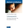 Lebensrecht: Abtreibung, Euthanasie, PID, Stammzellenforschung ...