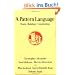 A Pattern Language: Towns, Buildings, Construction (Center for Environmental Structure Series)