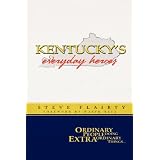 Kentucky's Everyday Heroes: Ordinary People Doing Extraordinary Things
