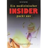 Ein medizinischer Insider packt aus: Ein Dokumentarromanvon "Peter Yoda"
