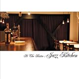 At The Bistro:Jazz Kitchen