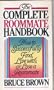 Complete Roommate Handbook: How to Successfully Find, Live With, and Lose a Roommate