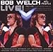 Bob Welch, Bob Welch &amp; Friends, 発売中