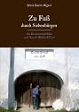Zu Fuß durch Siebenbürgen: Von Hermannstadt/Sibiu nach Deutsch-Weißkirch/Viscri