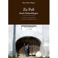 Zu Fu� durch Siebenb�rgen: Von Hermannstadt/Sibiu nach Deutsch-Wei�kirch/Viscri