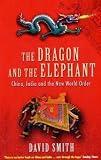 Review Profile Books Ltd  / The Dragon and the Elephant: China, India and the New World Order