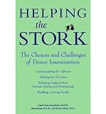 [ Helping the Stork: The Choices and Challenges of Donor Insemination [ HELPING THE STORK: THE CHOICES AND CHALLENGES OF DONOR INSEMINATION BY Vercollone, Carol Frost ( Author ) Oct-21-1997[ HELPING THE STORK: THE CHOICES AND CHALLENGES OF DONOR INSEMINATION [ HELPING THE STORK: THE CHOICES AND CHALLENGES OF DONOR INSEMINATION BY VERCOLLONE, CAROL FROST ( AUTHOR ) OCT-21-1997 ] By Vercollone, Carol Frost ( Author )Oct-21-1997 Hardcover