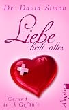 Produkt-Bild: Liebe heilt alles: Gesund durch Gef&uuml;hle