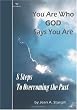 You Are Who GOD Says You Are: 8 Steps to Overcoming the Past (Drew's Animals)