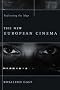 The New European Cinema: Redrawing the Map (Film and Culture)
