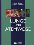 Produkt-Bild: Lunge und Atemwege (Unser K&ouml;rper - Unsere Gesundheit)