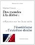Des mondes � la d�rive : r�flexions sur les liens entre l'�sot�risme et l'extr�me droite