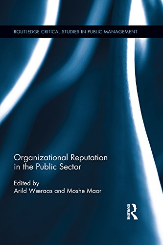 Organizational Reputation in the Public Sector (Routledge Critical Studies in Public Management)