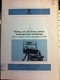 Safety of exit from mines underground workings : Mines (Safety of Exit) Regulations 1988