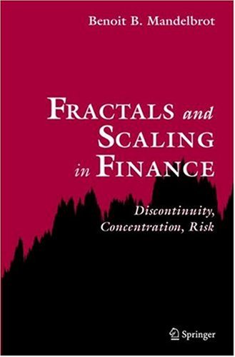 Fractals and Scaling In Finance: Discontinuity, Concentration, Risk