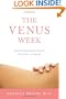 The Venus Week: Discover the Powerful Secret of Your Cycle...at Any Age
