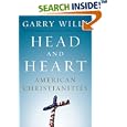 Head and Heart: American Christianities by  Garry Wills