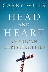 Head and Heart: American Christianities