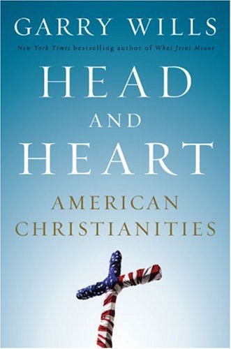 Head and Heart: American Christianities