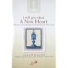 I Will Give Them a New Heart