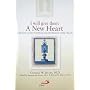 I Will Give Them a New Heart: Reflections on the Priesthood and the Renewal of the Church