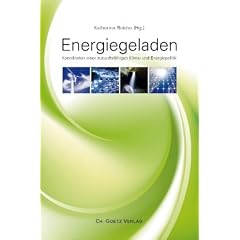 Energiegeladen: Koordinaten einer zukunftsf�higen Klima- und Energiepolitik