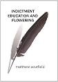 Indictment: Education and Flowering