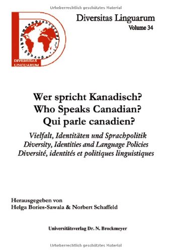 Wer spricht Kanadisch? Who Speaks Canadian? Qui parle canadien?
