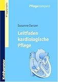 Leitfaden kardiologische Pflege - Susanne Danzer
