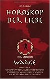 Produkt-Bild: Horoskop der Liebe - Sternzeichen Waage: Geheime W&uuml;nsche, erotische Sehns&uuml;chte und sexuelle Vorlieben der Waagen mit astral-erotischer Biokurve