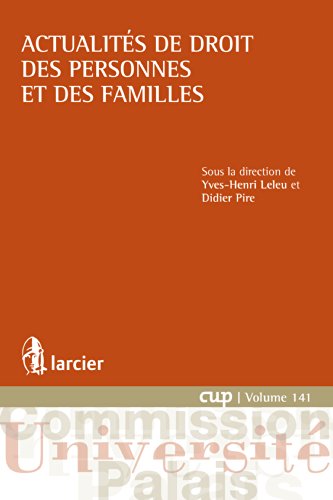 Actualités de droit des personnes et des familles (Commission Université-Palais (CUP) t. 141) (French Edition)