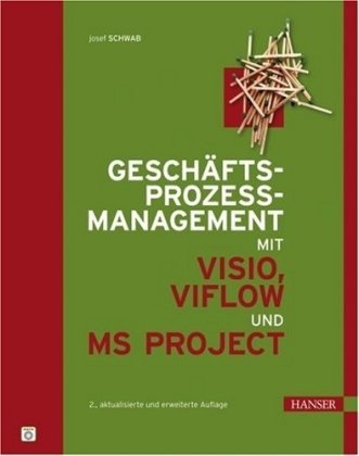 Gesch�ftsprozessoptimierung mit Visio, ViFlow und MS Project