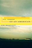 The Sorrows of an American: A Novel