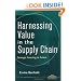 Harnessing Value in the Supply Chain: Strategic Sourcing in Action (Operations Management Series)