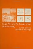 Single Piles and Pile Groups Under Lateral Loading