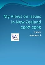 Click to Download Free Kindle Book -> My views on Issues in New Zealand 2007-2008