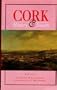 Cork (The Irish County History & Society Series)