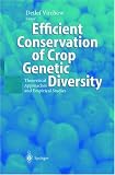 Efficient Conservation of Crop Genetic Diversity: Theoretical Approaches and Empirical Studies