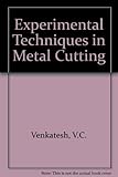 Experimental techniques in metal cutting