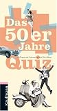 Produkt-Bild: Das 50er Jahre Quiz. 136 Fragen und Antworten