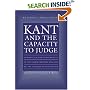 Kant and the Capacity to Judge: Sensibility and Discursivity in the Transcendental Analytic of the "Critique of Pure Reason"