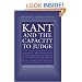 Kant and the Capacity to Judge: Sensibility and Discursivity in the Transcendental Analytic of the "Critique of Pure Reason": Sensibility and ... Analytic of the Critique of Pure Reason