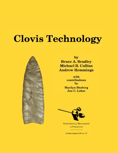 clovis technology international monographs in prehistory archaeological