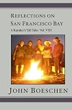 Reflections on San Francisco Bay: A Kayaker's Tall Tales