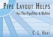 Pipe Layout Helps: For the Pipefitter and Welder
