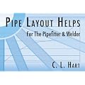 Pipe Layout Helps: For the Pipefitter and Welder