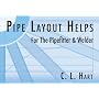 Pipe Layout Helps: For the Pipefitter and Welder