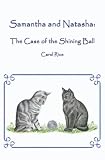 Samantha and Natasha: The Case of the Shining Ball
