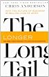 The Long Tail: Why the Future of Business is Selling Less of More