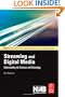 Streaming and Digital Media: Understanding the Business and Technology (NAB Executive Technology Briefings)